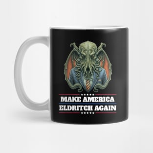 Cthulhu For President USA 2024 Election - Make America Eldritch Again #2 Mug